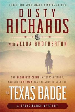 The Texas Badge : The Texas Badge Mysteries - Dusty Richards