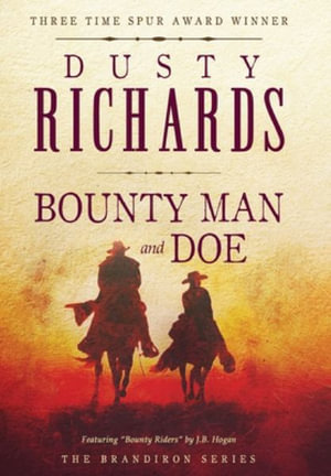 Bounty Man & Doe : The Brandiron - Dusty Richards