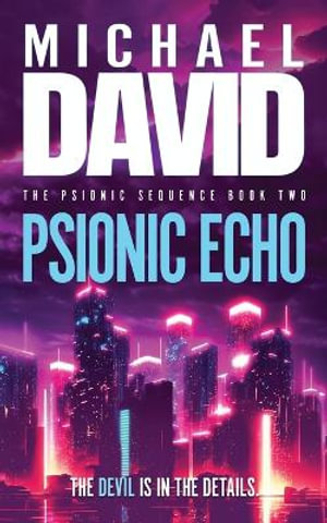 Psionic Echo : The Psionic Sequence - Michael David