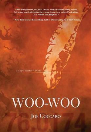 Woo Woo : A Cape Charles Novel - Joe Coccaro