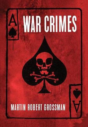 War Crimes - Martin Robert Grossman