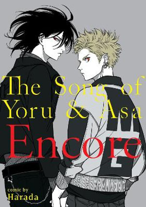 The Song of Yoru & Asa Encore : Yoru & Asa - Harada