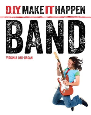 Band : D.I.Y. Make It Happen - Virginia Loh-Hagan