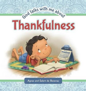 God Talks with Me About Thankfulness : God Talks with Me - Agnes De Bezenac