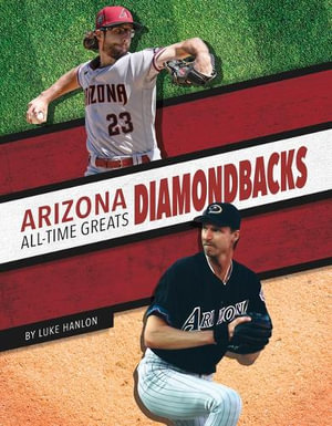 Arizona Diamondbacks All-Time Greats : MLB All-Time Greats Set 3 - Luke Hanlon