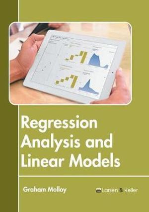 Regression Analysis and Linear Models - Graham Molloy