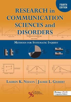 Research in Communication Sciences and Disorders : Methods for Systematic Inquiry - Lauren K. Nelson