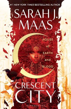 House of Earth and Blood : Crescent City: Book 1 - Sarah J. Maas