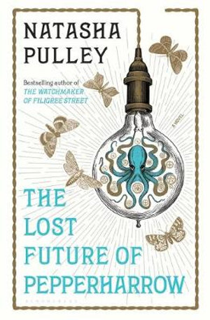 The Lost Future of Pepperharrow - Natasha Pulley