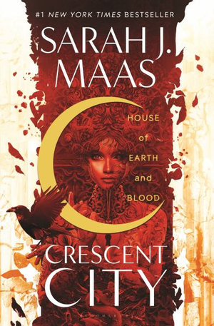 House of Earth and Blood : Crescent City - Sarah J. Maas