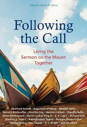 Following the Call : Living the Sermon on the Mount Together - Eberhard Arnold