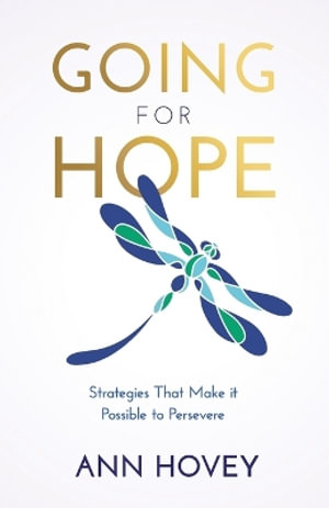 Going for Hope : Strategies That Make It Possible to Persevere - Ann Hovey