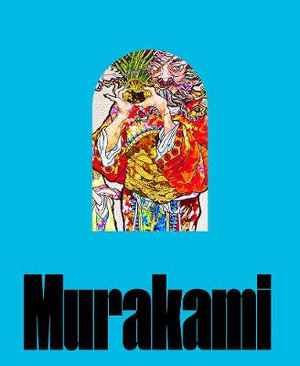 Takashi Murakami : Stepping on the Tail of a Rainbow - Ed Schad