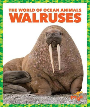 Walruses : The World of Ocean Animals - Mari C. Schuh