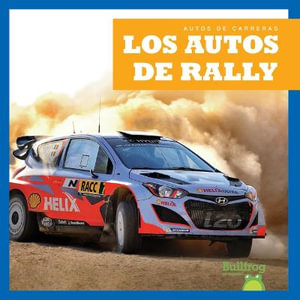 Los Autos de Rally (Rally Cars) : Autos de carreras/ Need for Speed - Bizzy Harris