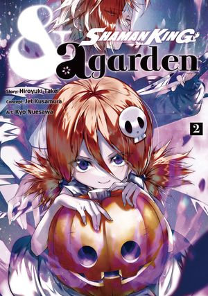 SHAMAN KING & a Garden 2 : SHAMAN KING & a garden : Book 2 - Hiroyuki Takei