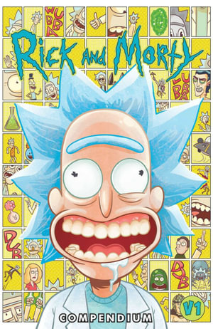 Rick and Morty Compendium Vol. 1 : RICK AND MORTY COMPENDIUM TP - Zac Gorman