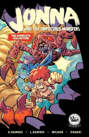 Jonna and the Unpossible Monsters : The Complete Collection - Chris Samnee