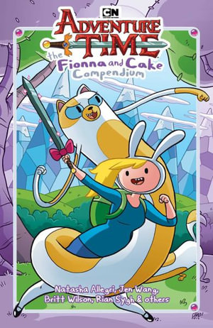 Adventure Time : The Fionna and Cake Compendium Vol. 1 - Natasha Allegri