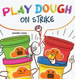 Play Dough On Strike : On Strike - Jennifer Jones