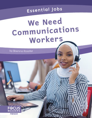 Essential Jobs: We Need Communications Workers : Essential Jobs - Brienna Rossiter