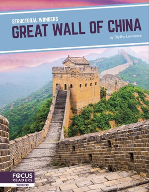 Structural Wonders : Great Wall of China - BLYTHE LAWRENCE