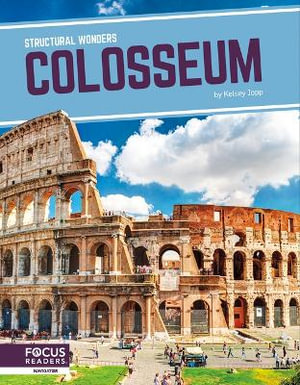 Structural Wonders : Colosseum - KELSEY JOPP