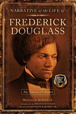 Narrative of the Life of Frederick Douglass - Frederick Douglass