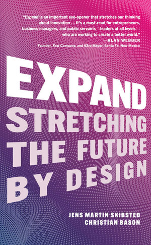 Expand : Stretching the Future By Design - Christian Bason