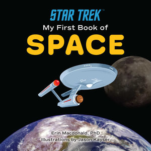 Star Trek : My First Book of Space - Erin MacDonald