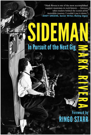 Sideman : In Pursuit of the Next Gig - Mark Rivera