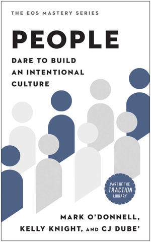 People : Dare to Build an Intentional Culture - Mark O'Donnell