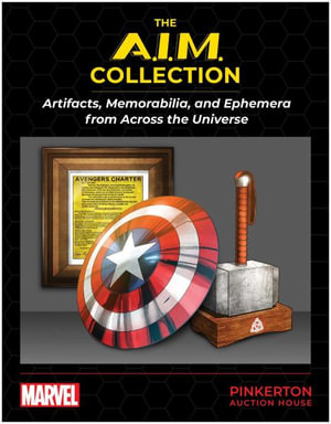 Marvel's The A.I.M. Collection : Artifacts, Memorabilia, and Ephemera from Across the Universe - Robb Pearlman