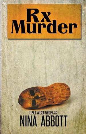 Rx Murder : Book 1 of the Rx Mysteries: Book 1 of the Rx Mystery Series - Nina Abbott