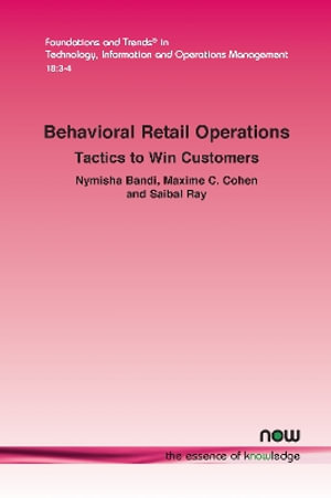 Behavioral Retail Operations : Tactics to Win Customers - Nymisha Bandi