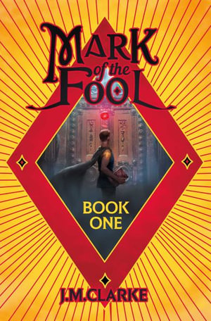 Mark of the Fool (Light Novel) Vol. 1 : Light Novel - J.M. Clarke