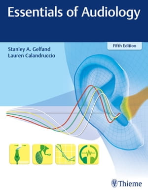 Essentials of Audiology - Stanley A. Gelfand