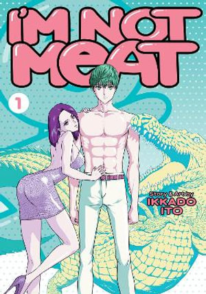 I'm Not Meat Vol. 1 : I'm Not Meat - Ikkado Itoh