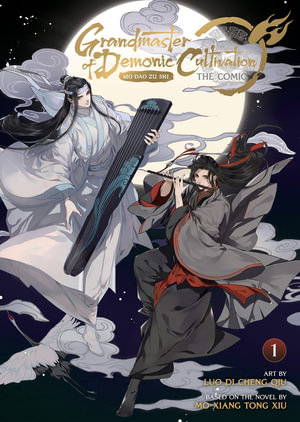 Grandmaster of Demonic Cultivation: Mo Dao Zu Shi (Manhua) Vol. 1 : Grandmaster of Demonic Cultivation: Mo Dao Zu Shi - Mo Xiang Tong Xiu