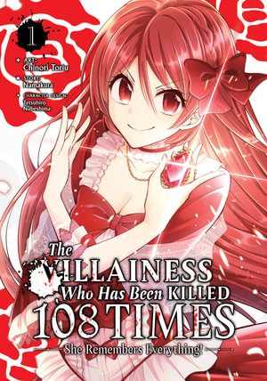 The Villainess Who Has Been Killed 108 Times : She Remembers Everything! (Manga) Vol. 1 - Namakura