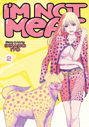 I'm Not Meat Vol. 2 : I'm Not Meat - Ikkado Itoh