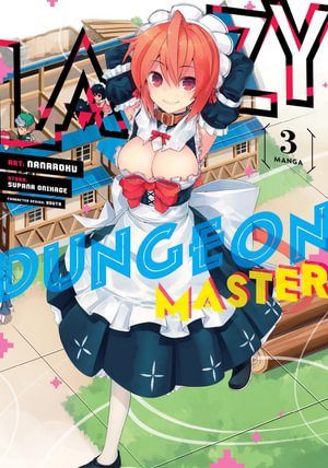 Lazy Dungeon Master (Manga) Vol. 3 : Lazy Dungeon Master (Manga) - Supana Onikage