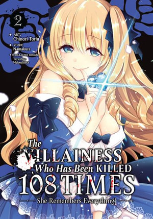 The Villainess Who Has Been Killed 108 Times : She Remembers Everything! (Manga) Vol. 2 - Namakura