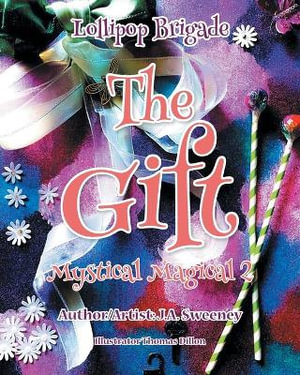 The Gift : Mystical Magical 2 - J. a. Sweeney