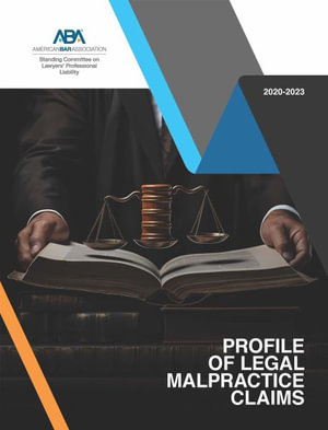 Profile of Legal Malpractice Claims 2020-2023 - Noah D. Fiedler