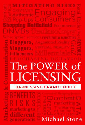 The Power of Licensing: Harnessing Brand Equity : Harnessing Brand Equity - Michael Stone