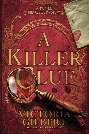 A Killer Clue : Hunter and Clewe Mysteries - Victoria Gilbert