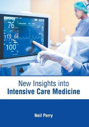 New Insights into Intensive Care Medicine - Neil Perry