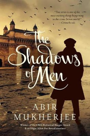 The Shadows of Men : Wyndham & Banerjee Mysteries - Abir Mukherjee