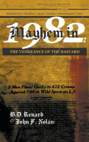 Mayhem in 1982 : The Vengeance of the Bastard - R. D. Renard